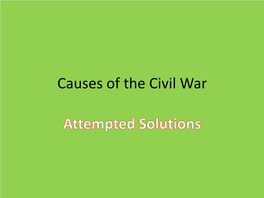 Causes of the Civil War Causes of the Civil War