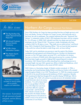 In This Issue Since 1956 Northern Air Cargo Has Been Providing First-Class Air Freight Service to and the Big Brothers Big from Rural Alaska