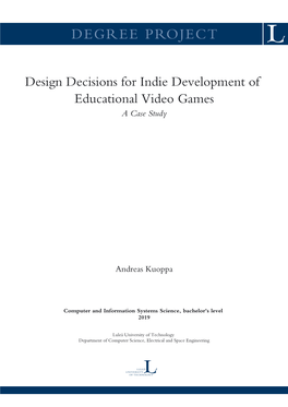 Design Decisions for Indie Development of Educational Video Games a Case Study