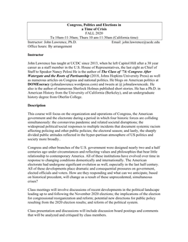 Congress, Politics and Elections in a Time of Crisis FALL 2020 Tu 10Am-11:30Am; Thurs 10 Am-11:30Am (California Time) Instructor: John Lawrence, Ph.D