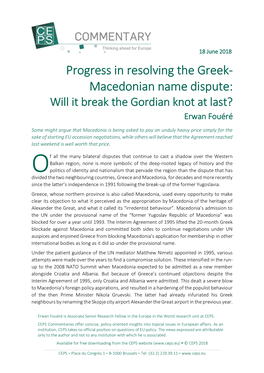 Progress in Resolving the Greek- Macedonian Name Dispute: Will It Break the Gordian Knot at Last? Erwan Fouéré