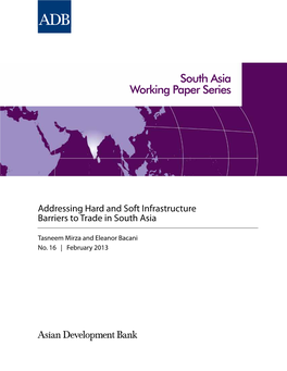 Addressing Hard and Soft Infrastructure Barriers to Trade in South Asia