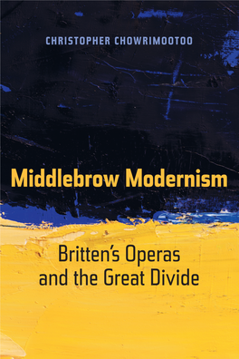 Middlebrow Modernism: Britten's Operas and the Great Divide