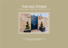 The Old Stores Rickmansworth Road • Chorleywood • Hertfordshire • WD3 5SQ