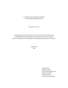 Courtship and the Making of Marriage in Early Middle English Romance Margaret F. Swezey a Dissertation Submitted to the Faculty