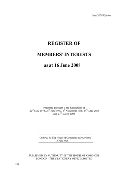 REGISTER of MEMBERS' INTERESTS As at 16 June 2008