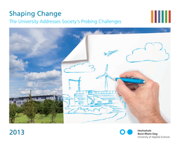 2013 Shaping Change Imprint Published By: the President Bonn-Rhein-Sieg University of Applied Sciences