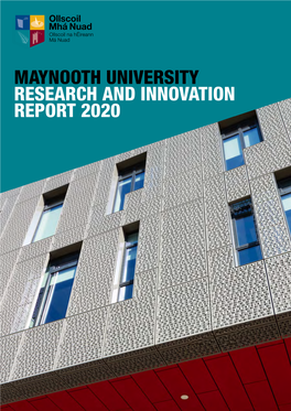 Maynooth University Research and Innovation Report 2020 Contents