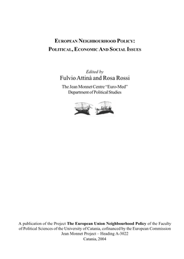 European Neighbourhood Policy: Political, Economic and Social Issues New Insiders and Outsiders (Haukkala, 2003:5)