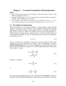 Chapter 7. Covariant Formulation of Electrodynamics Notes: • Most of the Material Presented in This Chapter Is Taken from Jackson, Chap