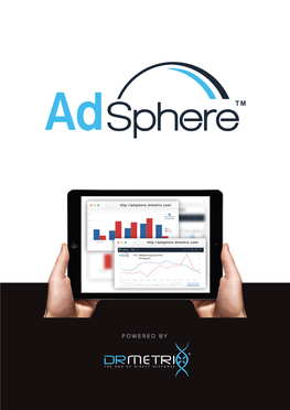 ADSPHERE Adsphere Is the ﬁrst Competitive Media-Research System to Focus on the Brand-Direct and Direct R Esponse Television (DRTV) Industry