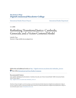 Rethinking Transitional Justice: Cambodia, Genocide, and a Victim-Centered Model Isabelle Chan Macalester College, Isabelle.Chan.Mac@Gmail.Com