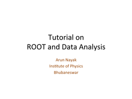 Tutorial on ROOT and Data Analysis