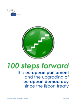 100 Steps Forward the European Parliament and the Upgrading of European Democracy Since the Lisbon Treaty