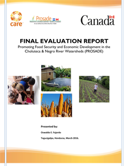 FINAL EVALUATION REPORT Promoting Food Security and Economic Development in the Choluteca & Negro River Watersheds (PROSADE)