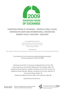 European Forum of Exchange – Intercultural Places Interdisciplinary and International Universities Namedy Castle 18/04/2009 - 28/04/2009