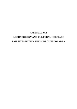 Appendix A8.1 Archaeology and Cultural Heritage Rmp Sites Within the Surrounding Area