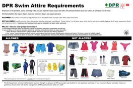 DPR Swim Attire Requirements All Persons on the Pool Deck, And/Or Swimming in the Pool, Are Required to Wear Proper Swim Attire