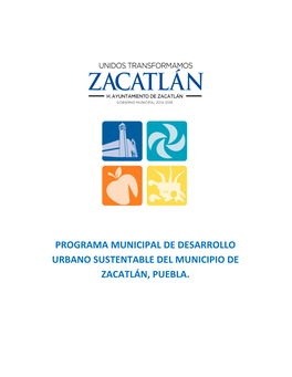 Programa Municipal De Desarrollo Urbano Sustentable Del Municipio De Zacatlán, Puebla