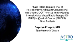 Supriya Chopra, MD Tata Memorial Centre Disclosures