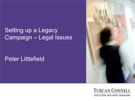 Setting up a Legacy Campaign – Legal Issues