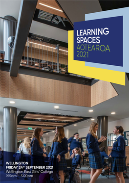 LEARNING SPACES AOTEAROA Is a One Day Conference Aimed at Connecting Those Passionate About Designing Spaces and Transforming the Lives of the People That Use Them