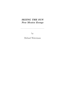SKIING the SUN New Mexico Essays by Michael Waterman
