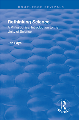 Rethinking Science: a Philosophical Introduction to the Unity of Science