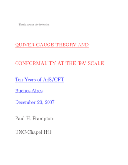 QUIVER GAUGE THEORY and CONFORMALITY at the Tev