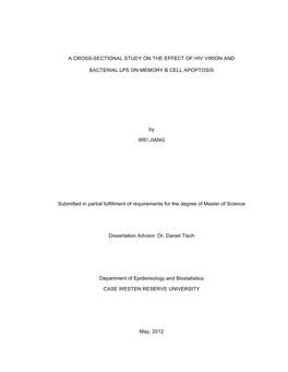 A CROSS-SECTIONAL STUDY on the EFFECT of HIV VIRION and BACTERIAL LPS on MEMORY B CELL APOPTOSIS by WEI JIANG Submitted in Part