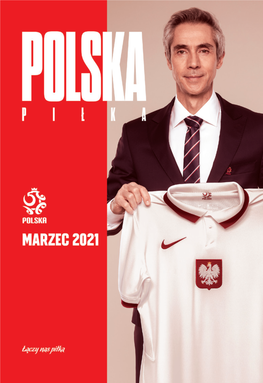 Magazyn Polska Piłka, Niezbędnik Kibica Na Marcowe Mecze