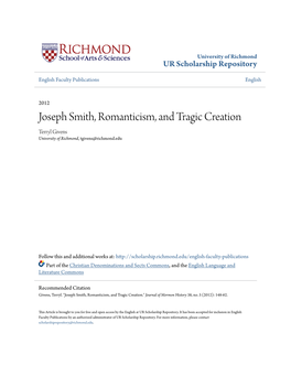 Joseph Smith, Romanticism, and Tragic Creation Terryl Givens University of Richmond, Tgivens@Richmond.Edu