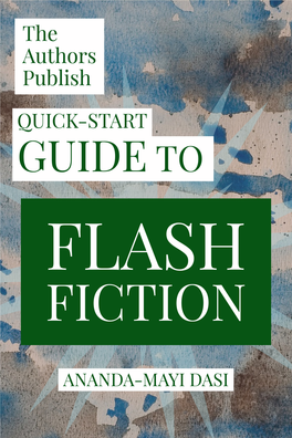 The Authors Publish Quick Start Guide to Flash Fiction.Pdf