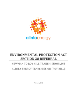 Environmental Protection Act Section 38 Referral Newman to Roy Hill Transmission Line Alinta Energy Transmission (Roy Hill)