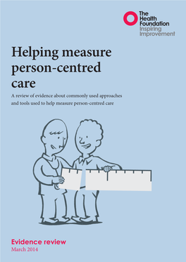 Helping Measure Person-Centred Care a Review of Evidence About Commonly Used Approaches and Tools Used to Help Measure Person-Centred Care