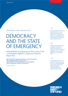 DEMOCRACY and the STATE of EMERGENCY Political Battles Emerging out of the Corona Crisis in the Western Balkans, Croatia and Slovenia Contents