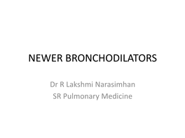 Newer Bronchodilators