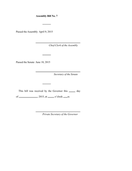 Assembly Bill No. 7 Passed the Assembly April 9, 2015 Chief Clerk