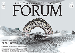 In This Issue: Financing a Submarine Cable System Increasing Focus on Submarine Cable Operations Under Foreign Corrupt Practice Act ISSN No