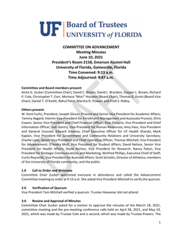 COMMITTEE on ADVANCEMENT Meeting Minutes June 10, 2021 President’S Room 215B, Emerson Alumni Hall University of Florida, Gainesville, Florida Time Convened: 9:13 A.M