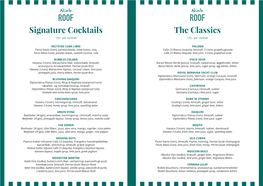 Signature Cocktails the Classics 135,- Per Cocktail 125,- Per Cocktail