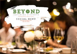 SOCIAL MENU Beyondcatering.Com (312) 553-9300 Table of Contents