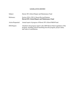 LEGISLATIVE REPORT Subject: Hawaii 3R's School