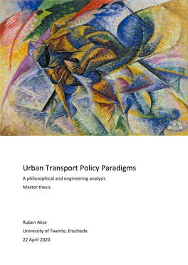 Urban Transport Policy Paradigms a Philosophical and Engineering Analysis Master Thesis