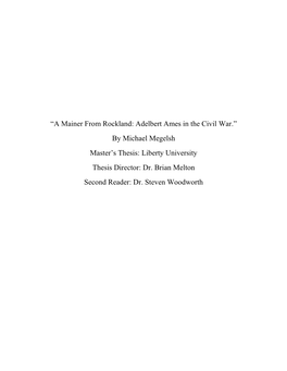 Adelbert Ames in the Civil War.” by Michael Megelsh Master’S Thesis: Liberty University Thesis Director: Dr