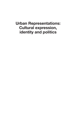 Urban Representations: Cultural Expression, Identity and Politics