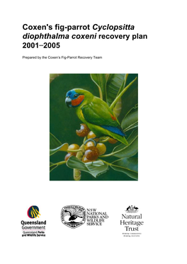 Coxen's Fig-Parrot Cyclopsitta Diophthalma Coxeni Recovery Plan 2001−2005