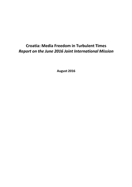 Croatia: Media Freedom in Turbulent Times Report on the June 2016 Joint International Mission