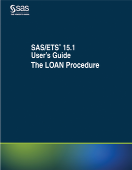 The LOAN Procedure This Document Is an Individual Chapter from SAS/ETS® 15.1 User’S Guide