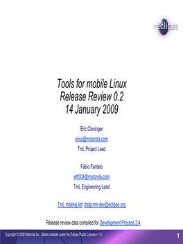 Tools for Mobile Linux Release Review 0.2 14 January 2009